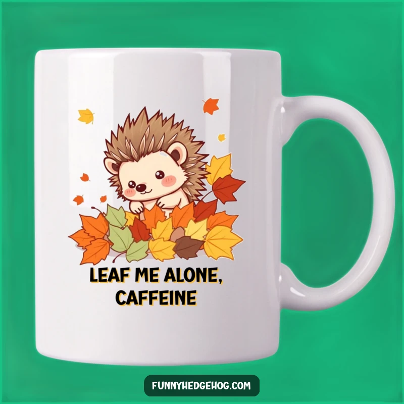 Funny Autumn Hedgehog Mug: Adorable Spiky Pal in Leaves, Perfect Funny Gift