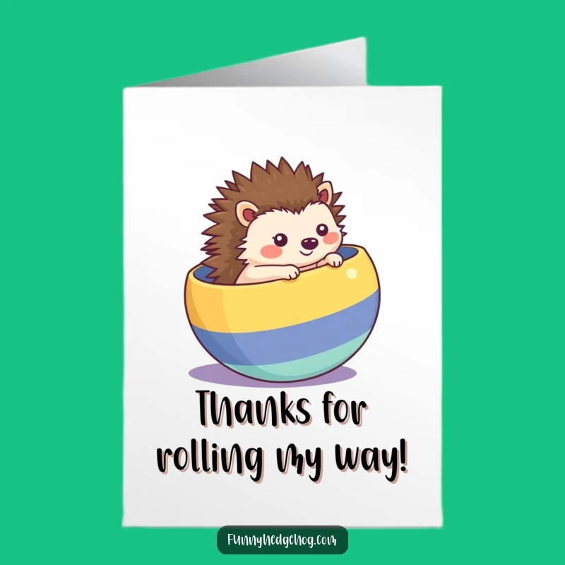 Free Printable Rolling Hedgehog Thank You Card - Funny Downloadable Ball Gift